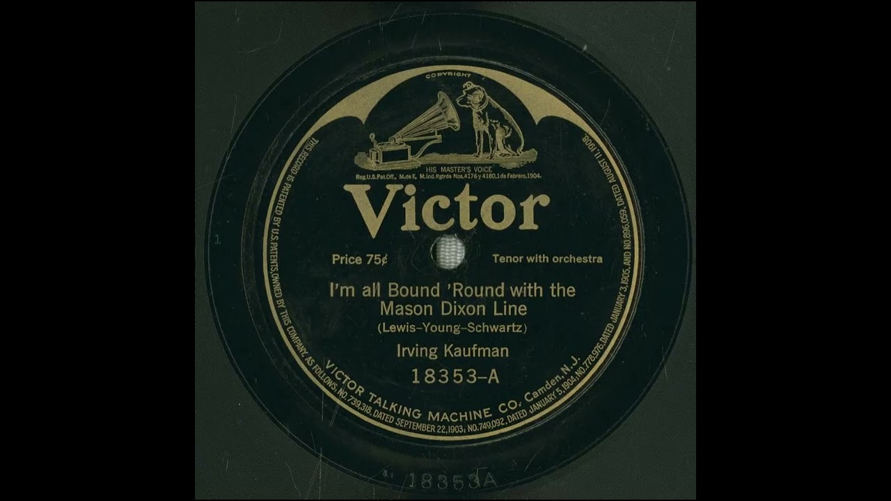 I'm all Bound 'Round with the Mason Dixon Line - Irving Kaufman