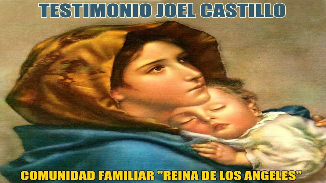 TESTIMONIO:  HERMANO JOEL CASTILLO