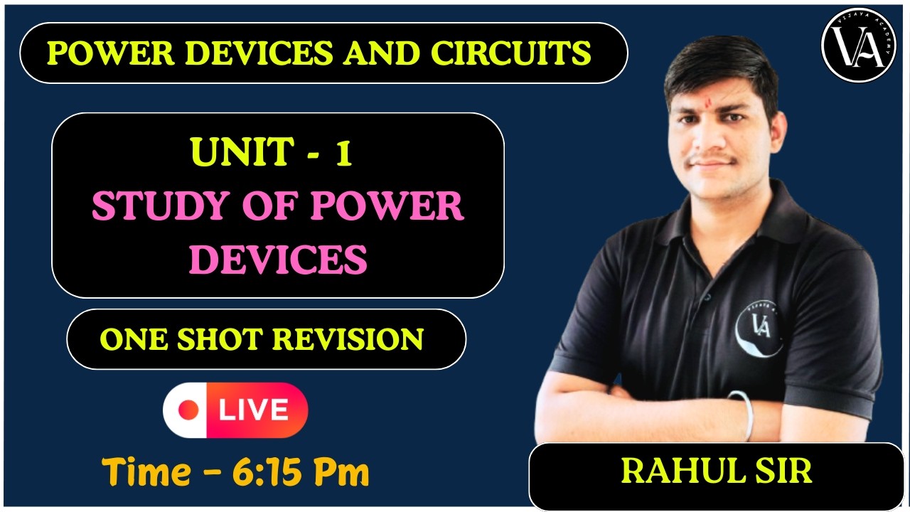 Unit - 1 STUDY OF POWER DEVICES | PDC | LIVE | TE ENTC | SPPU | ONE SHOT |
