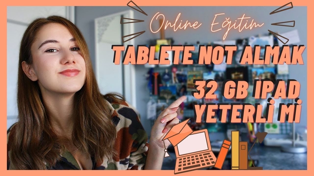 ONLINE EĞİTİM İÇİN TABLET ALMAK | IPAD 32 GB YETERLİ Mİ? | IPAD İLE NOT ALMAK