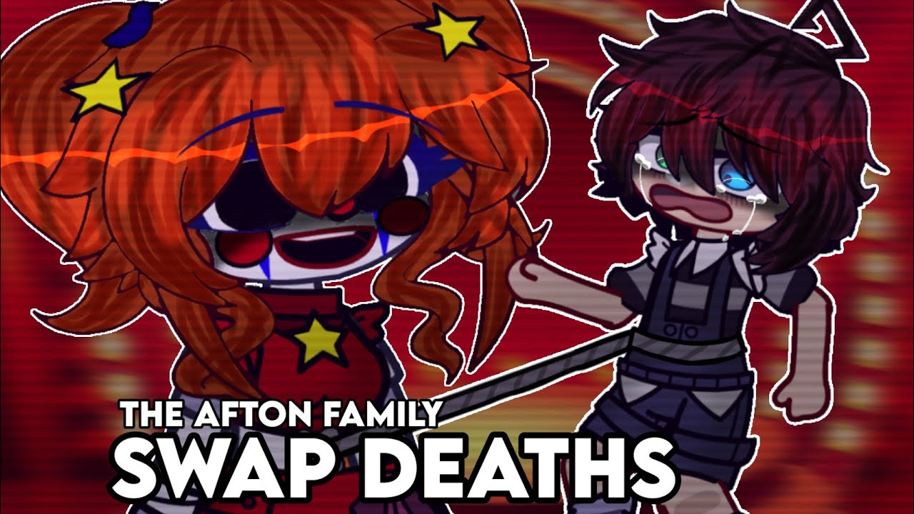 Afton Family SWAP DEATHS // Gacha Afton Family ◦ Drama