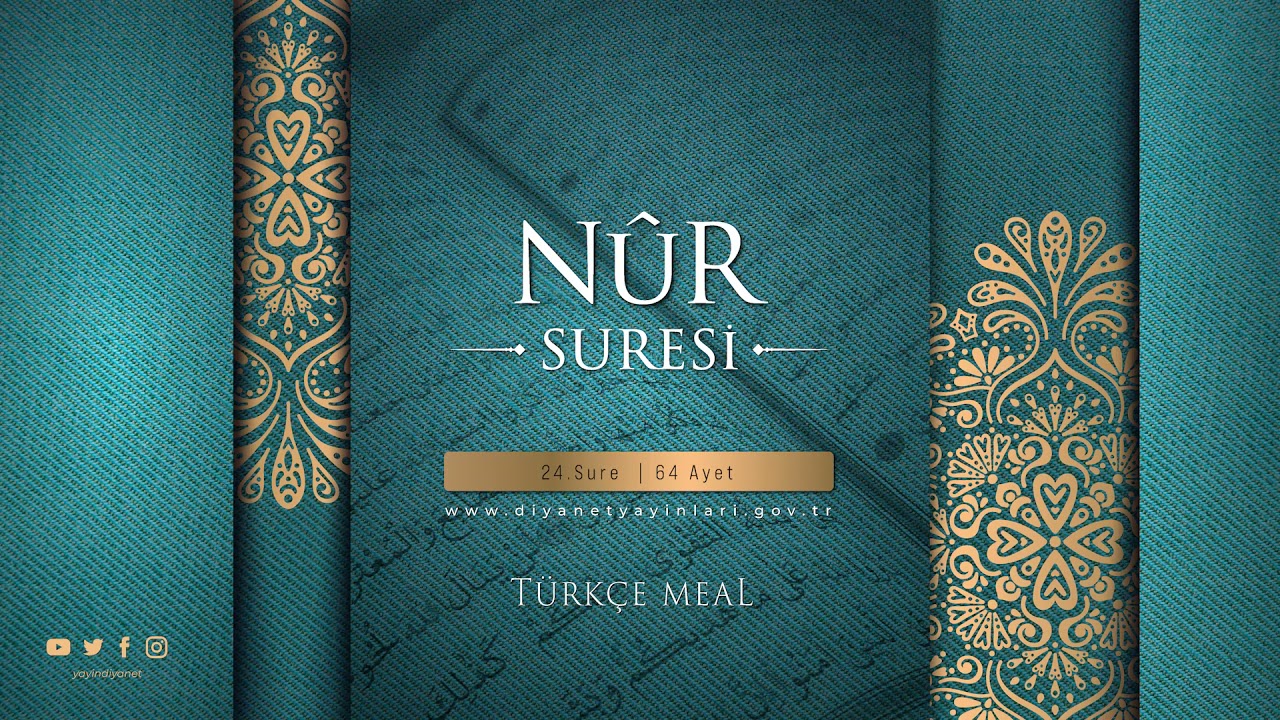 NÛR SURESİ - Türkçe Meal