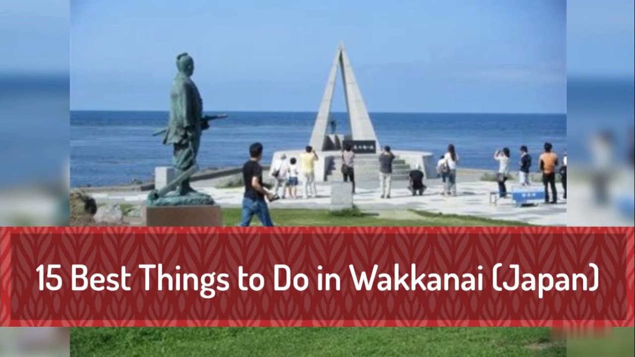 Best Things to Do in Wakkanai, Japan | Travel Wakkanai 2024