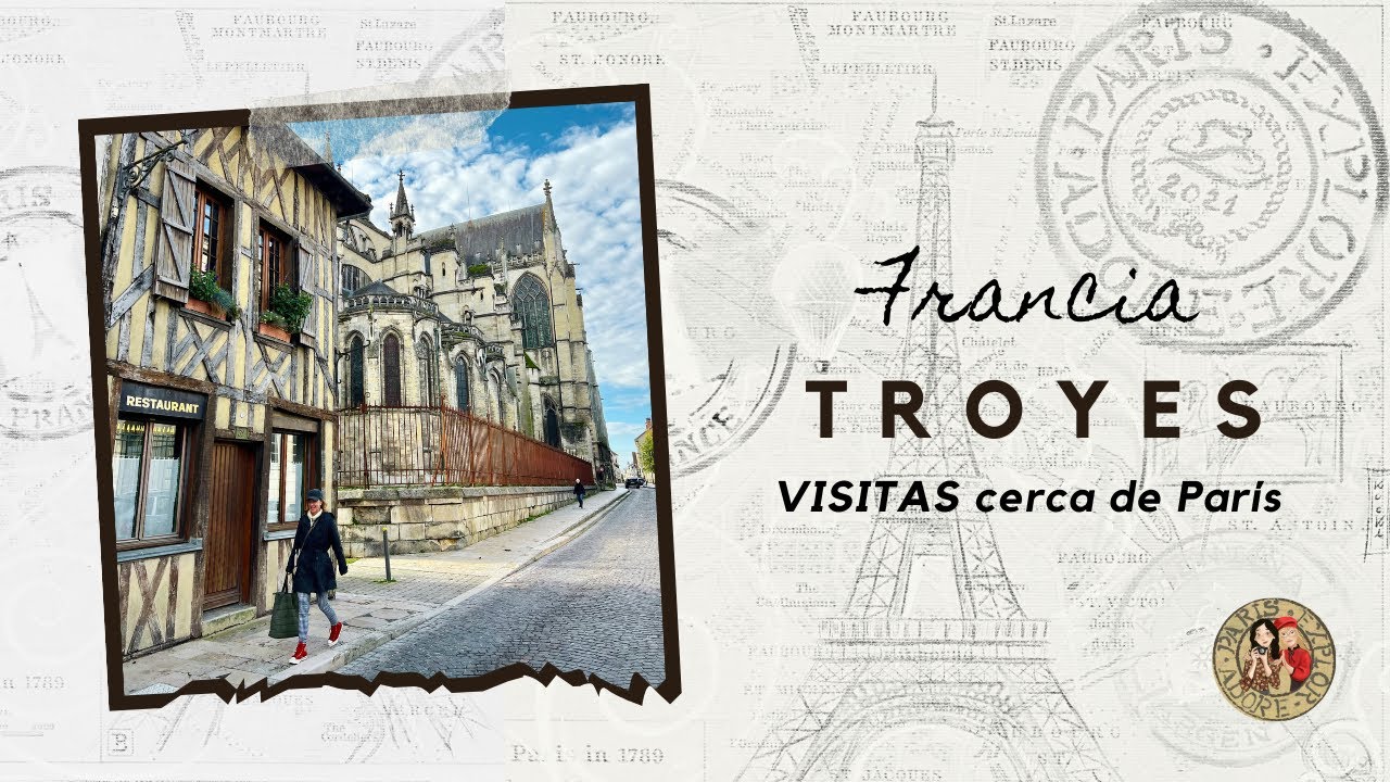 TROYES, visitas para hacer cerca de París