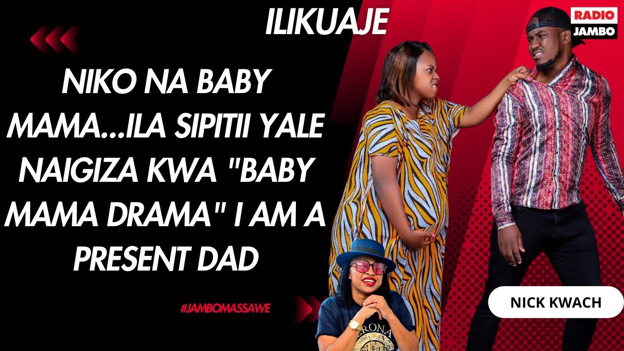 NICK KWACH - NIKO NA BABY MAMA...ILA SIPITII YALE NAIGIZA KWA 