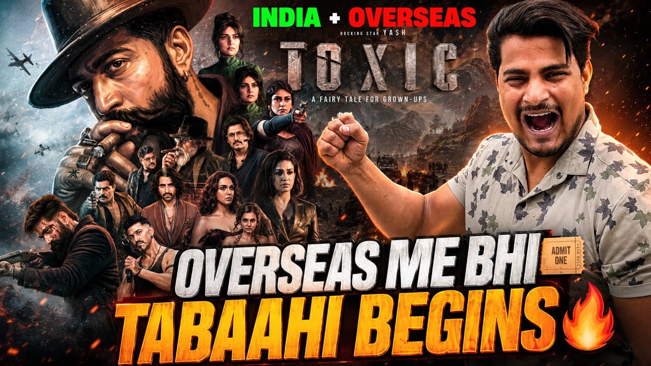 Toxic Huge Growth Advance In Overseas Report | Toxic Yash India Advance Booking Report #ToxicAdvance
