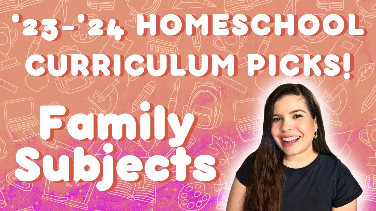 FAMILY SUBJECTS CURRICULUM CHOICES 2023-2024 // HOMESCHOOL ELEMENTARY // SECULAR & NEUTRAL RESOURCES