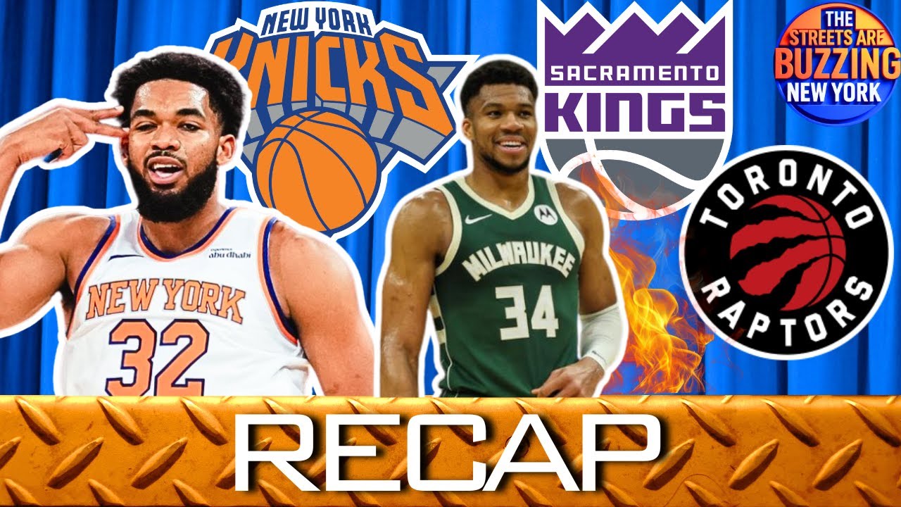 Giannis trade latest, Report: KAT upset | KNICKS 4 in a Row | KINGS RAPTORS RECAP