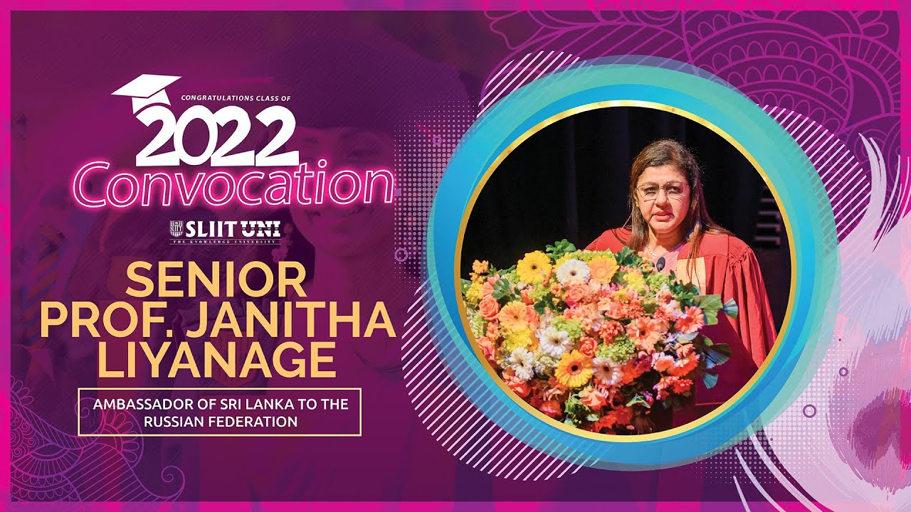 Snr. Prof. Janitha Liyanage | SLIIT Convocation 2022