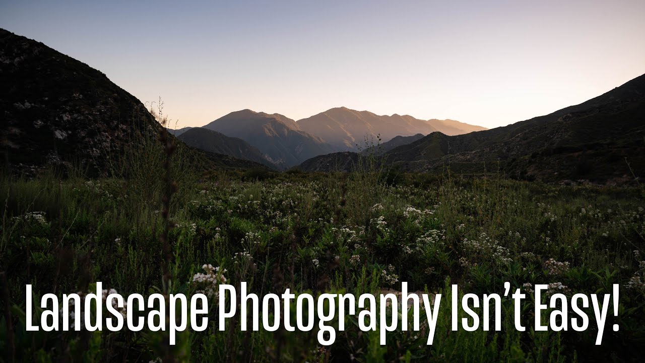 Landscape Photography Is REALLY DIFFICULT, Here's Why