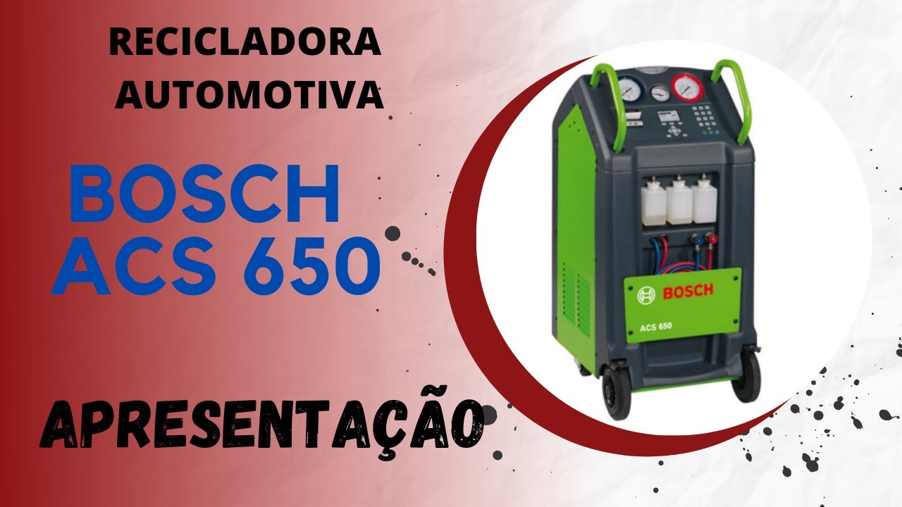 Recicladora automotiva Bosch ACS 650 - Apresentação