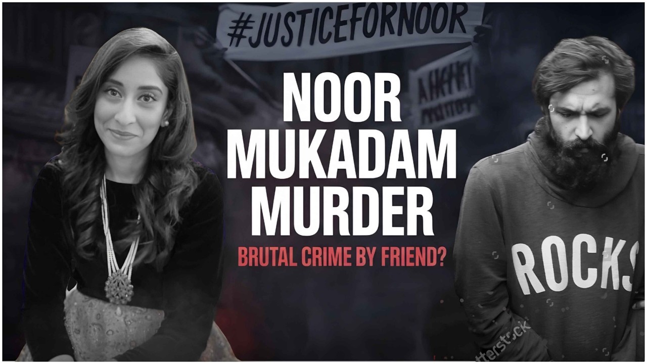 Noor Mukadam Murder Case: Zahir Jaffer's Brutal Crime & 2026 Update | Documentary