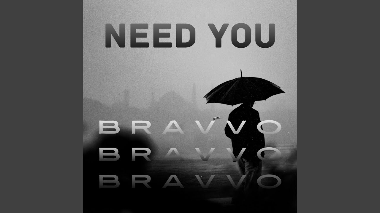 Need You