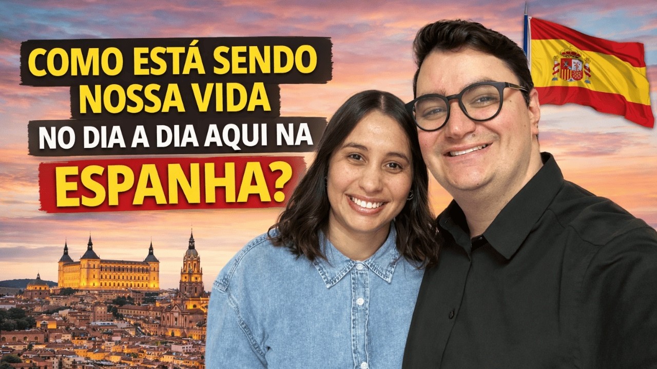 COMO ESTÁ SENDO NOSSA VIDA NO DIA A DIA AQUI NA ESPANHA?