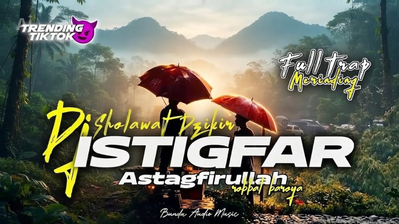 DJ ASTAGFIRULLAH ROBBAL BAROYA || ISTIGFAR || FULLTRAP VIRAL TRENDING TIKTOK
