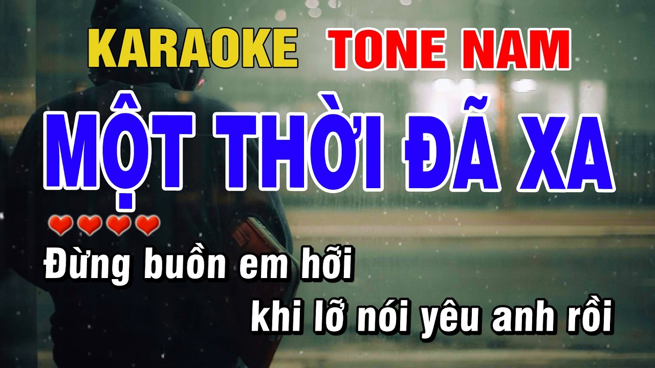 Một Thời Đã Xa Karaoke Tone Nam Beat Hay | Karaoke Chill