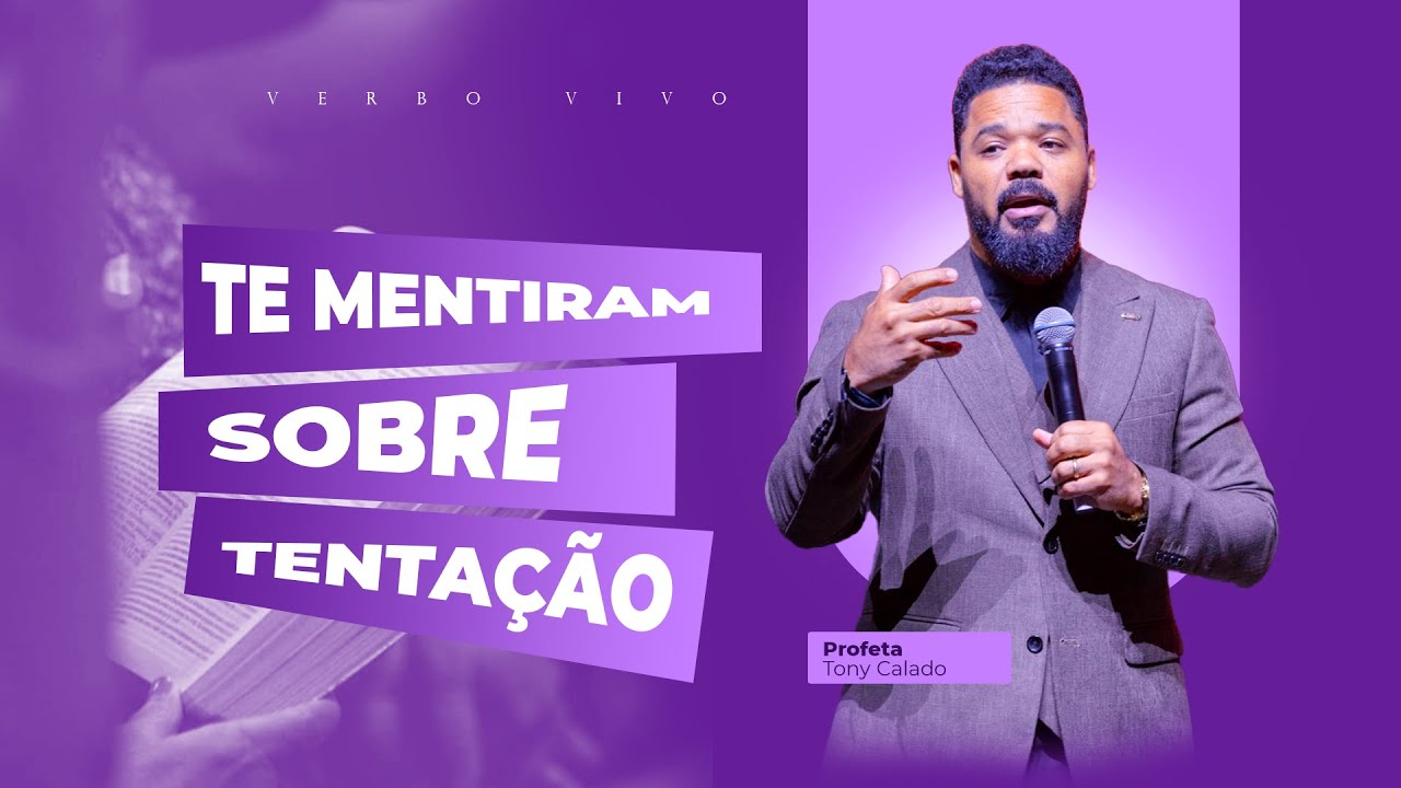 Te Mentiram Sobre Tentação | Tony Calado
