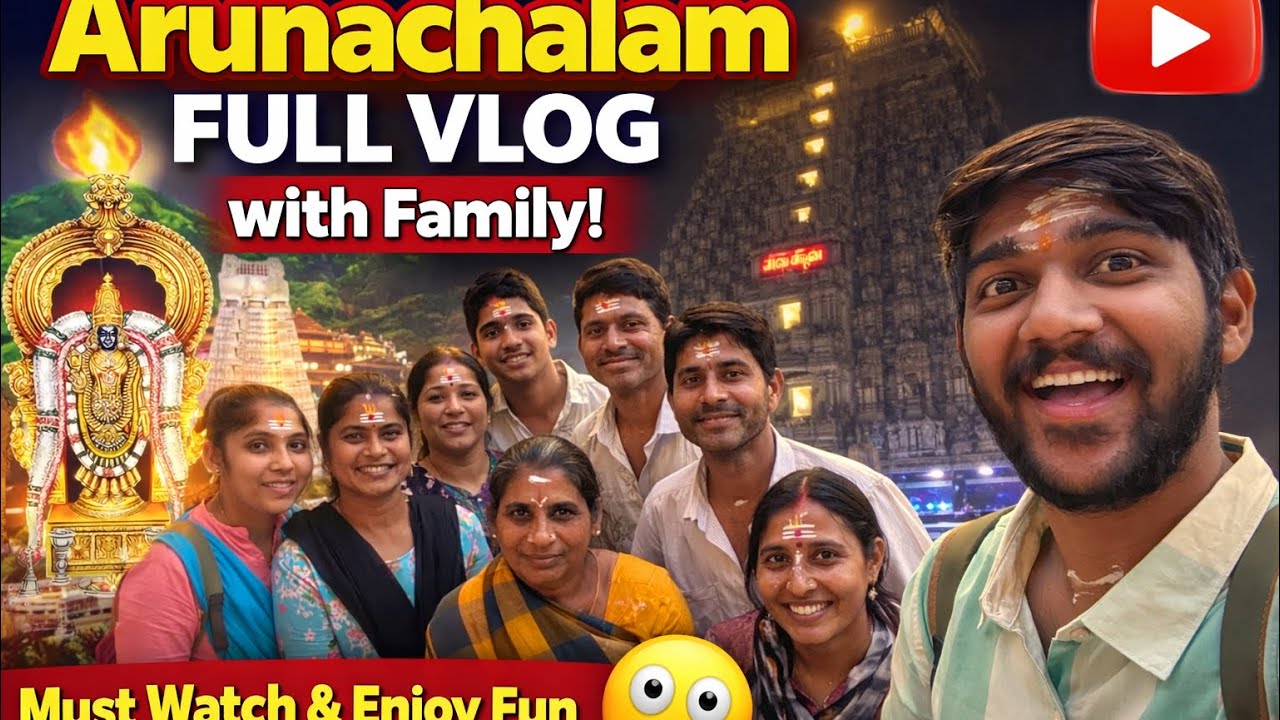Arunachalam Temple Journey with Family 🙏 | Full Vlog | Pournami | Fun and entertainment 