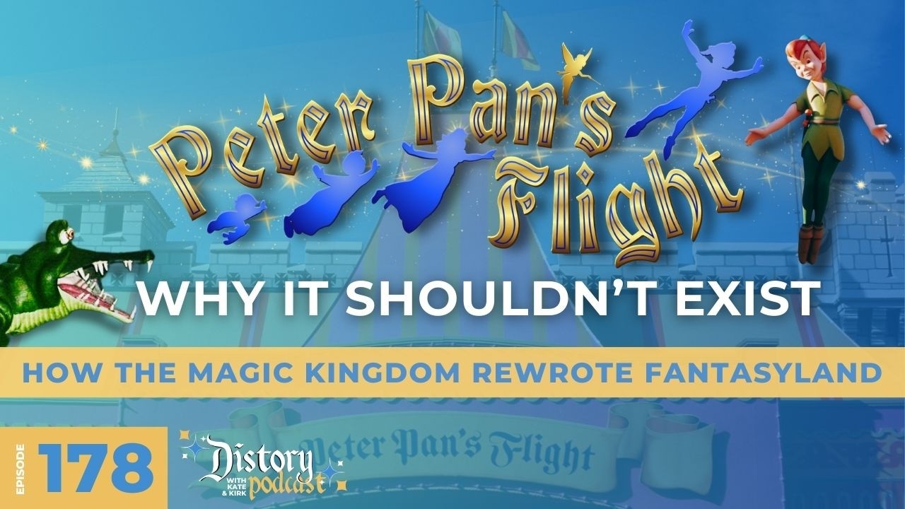 Why Peter Pan's Flight Shouldn't Exist: Peter Pan Part 3 - Distory w/ Kate & Kirk Ep.178