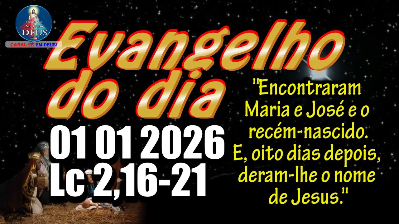 EVANGELHO DO DIA 01/01/2026 COM REFLEXÃO. Evangelho (Lc 2,16-21)