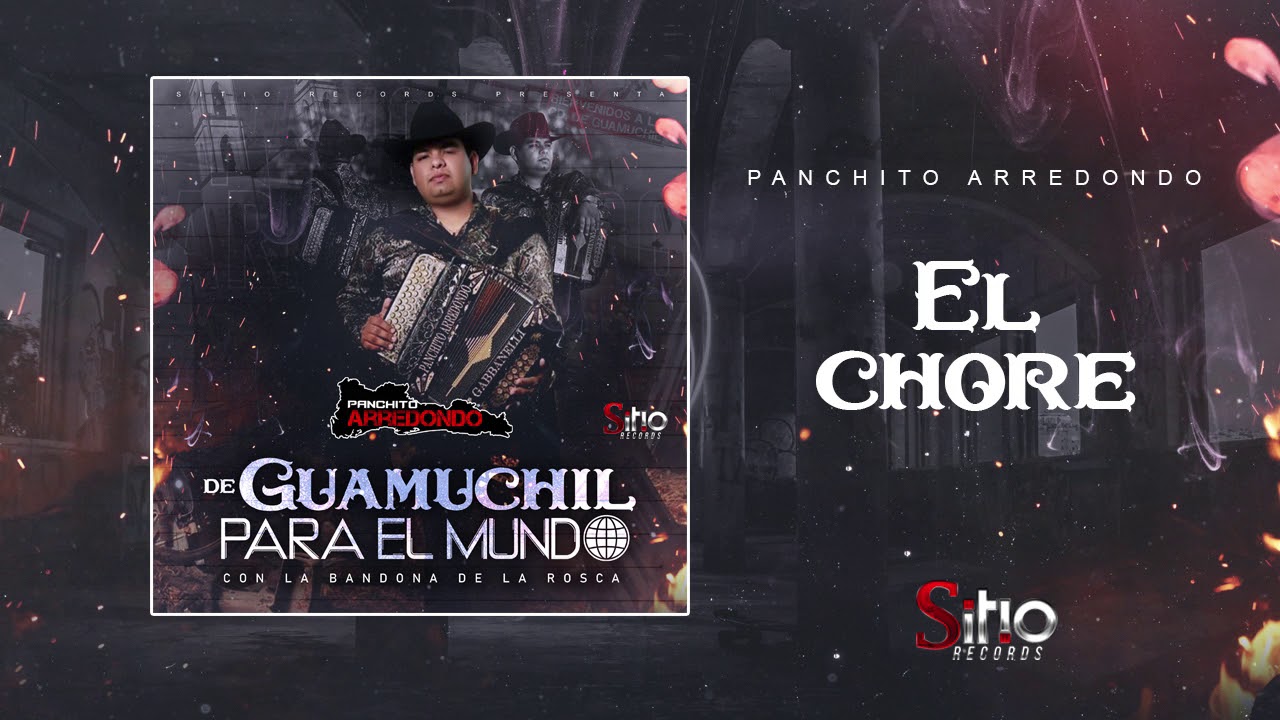 Panchito Arredondo - El Chore (En Vivo)