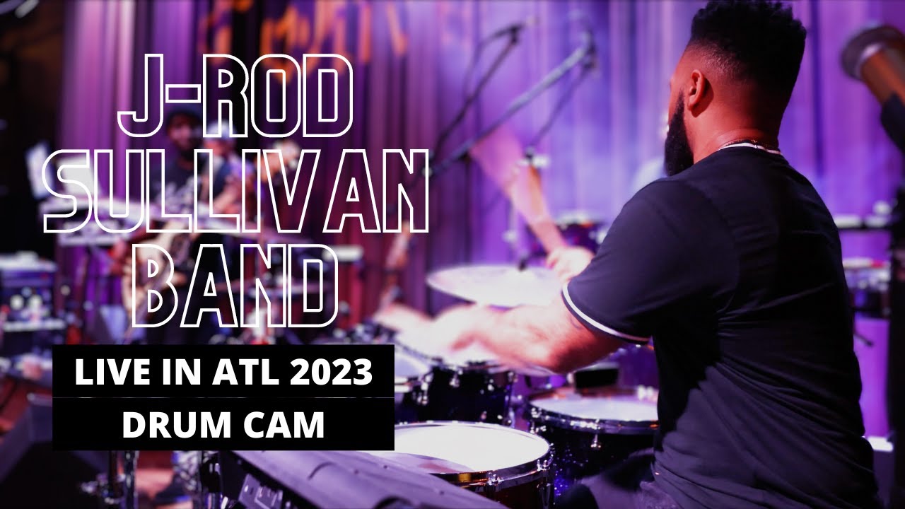 J-rod Sullivan Band - Live in ATL 2023 (Drum Cam)