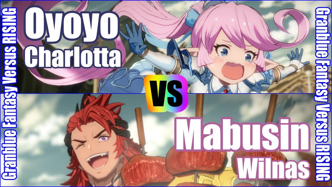 [GBVSR] (4K) Granblue Fantasy Versus Rising Rank match  Oyoyo (Charlotta) vs Mabusin (Wilnas)