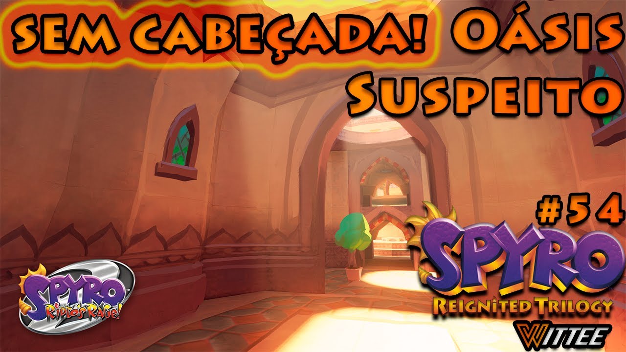 SPYRO: Reignited Trilogy #54 - Oásis Suspeito (SEM HABILIDADE CABEÇADA) | Spyro Ripto's Rage