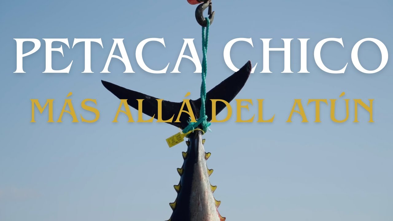 Petaca Chico, m&aacute;s all&aacute; del at&uacute;n: 30 a&ntilde;os mirando al futuro
