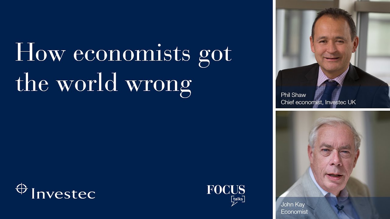 John Kay: How economists got the world wrong