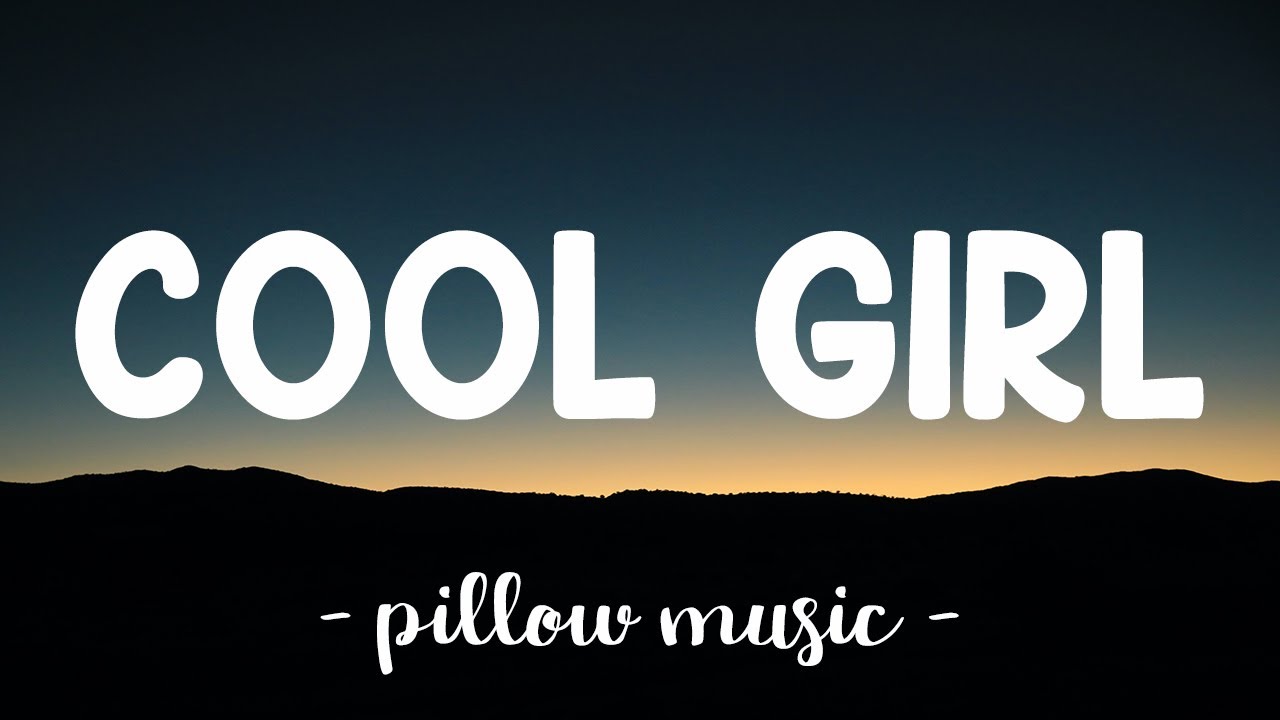 Cool Girl - Tove Lo (Lyrics) 🎵