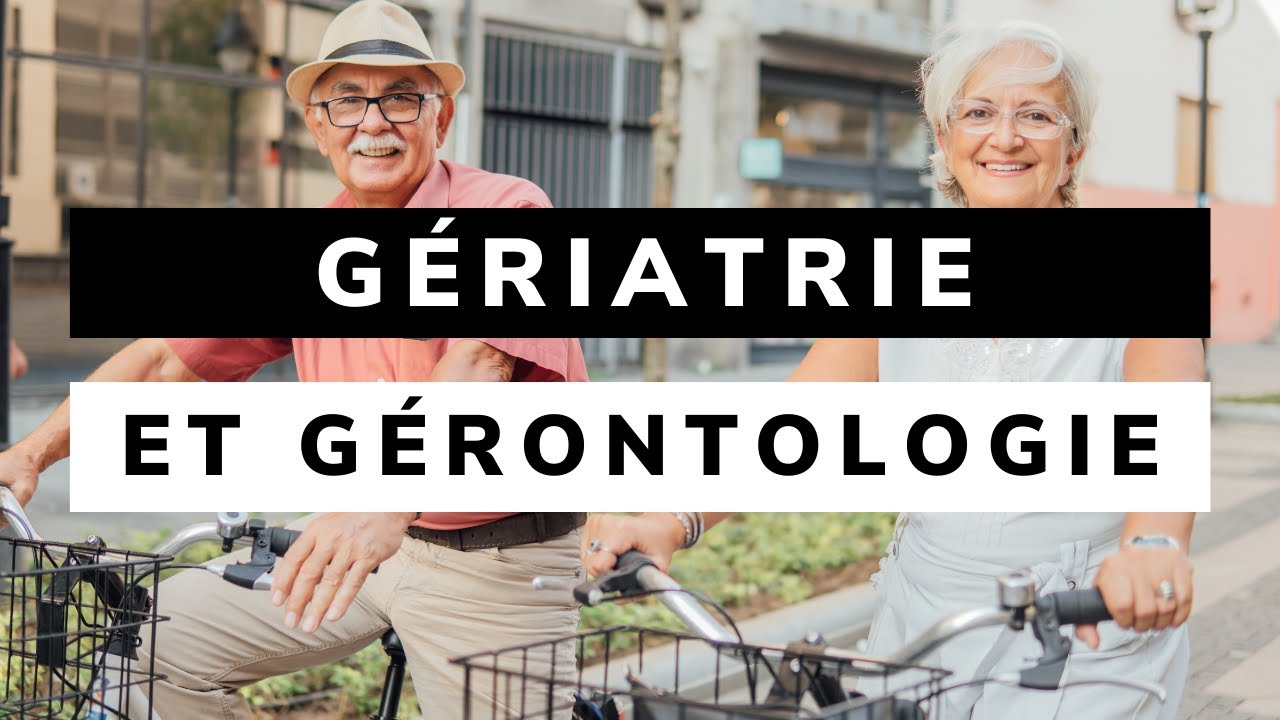 Médecine GÉRIATRIQUE et GÉRONTOLOGIE
