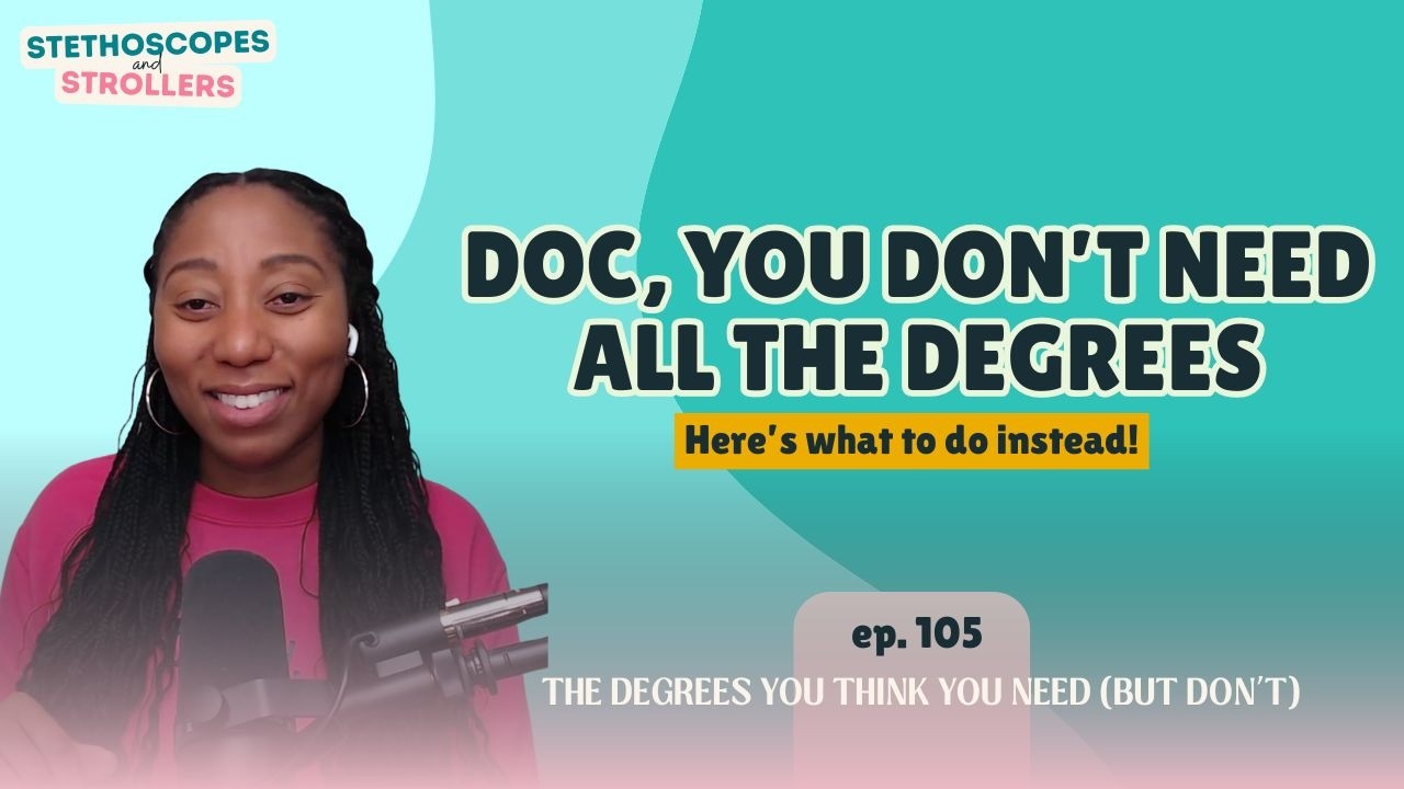 3 Degrees You Don’t Need as a Physician (And What to Do Instead)