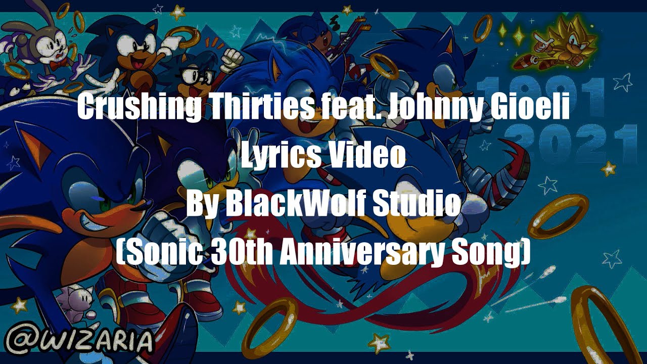 Crushing Thirties - Lyrics (Sonic 30th Anniversary Song)