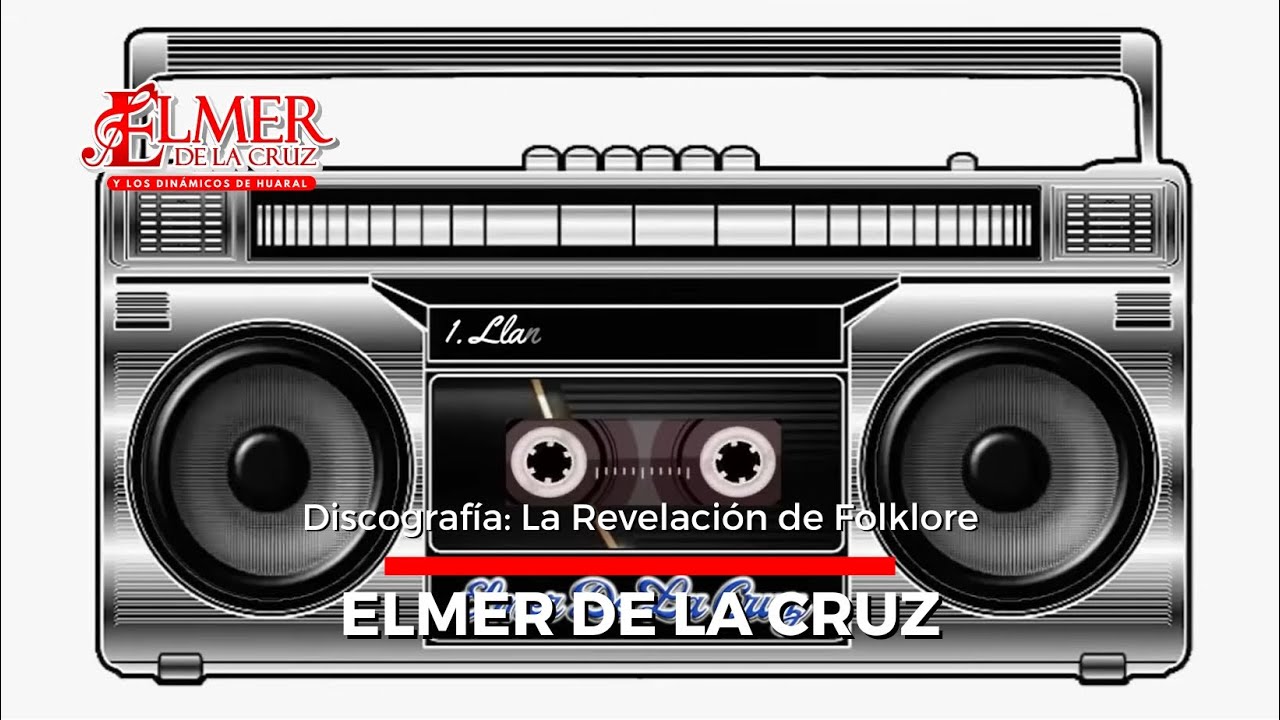 ELMER DE LA CRUZ - Discografía La Revelación del Floklore