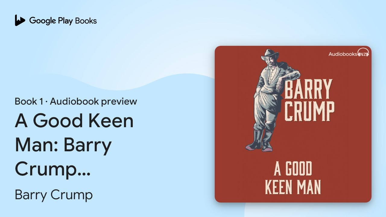 A Good Keen Man: Barry Crump Collected Stories&hellip; by Barry Crump &middot; Audiobook preview