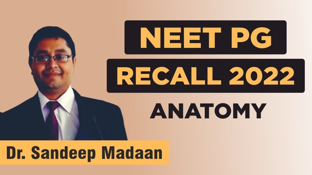 NEET PG 2022 Recall | Anatomy || Dr. Sandeep Madaan