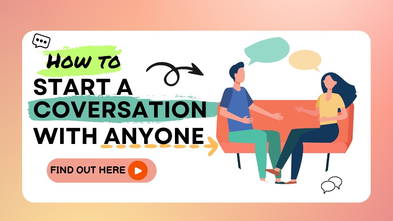 Chat Like A Pro! 6 Tips To Start A Conversation With Anyone