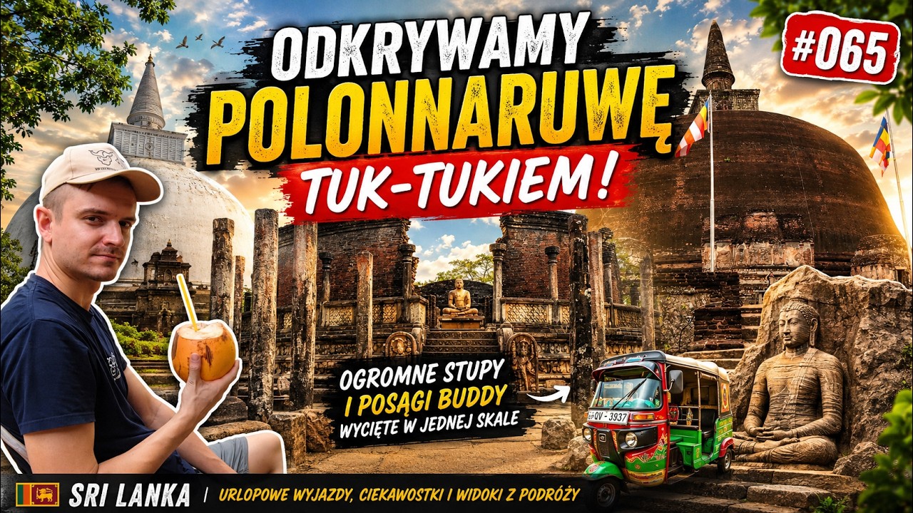 Polonnaruwa - zabytkowe miasto i ważne buddyjskie świątynie. Od czego zacząć zwiedzanie? Ep.065