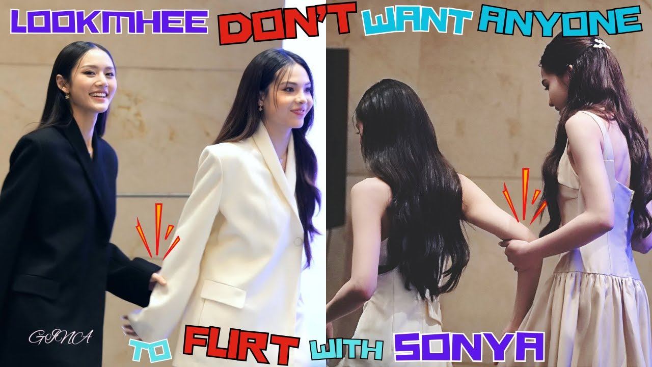 [LMSY] LOOKMHEE BEING POSSESSIVE TO SONYA | Don't want anyone to flirt with her faen