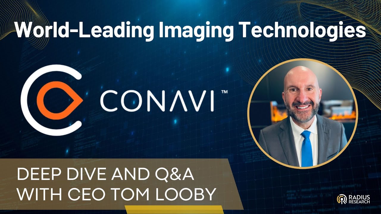 Conavi Medical (CNVI) Leading and Unique Cardiovascular Imaging Technologies: CEO Tom Looby
