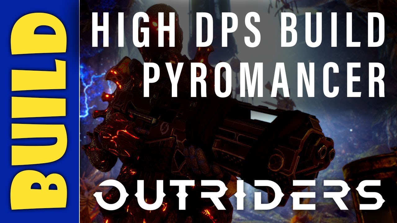 OUTRIDERS - Pyromancer Solo und Gruppe  High DPS Build - Outriders deutsch