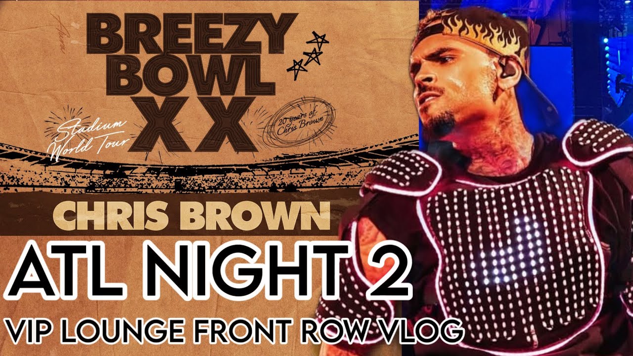 Chris Brown Breezy Bowl XX Atlanta Night 2 VIP Lounge Front Row Vlog 8/31/25