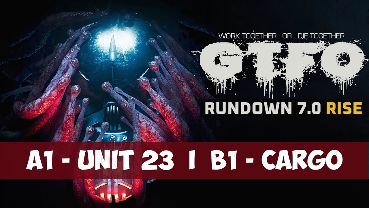 GTFO - прохождение A1 Unit 23 и B1 Cargo Rundown 7