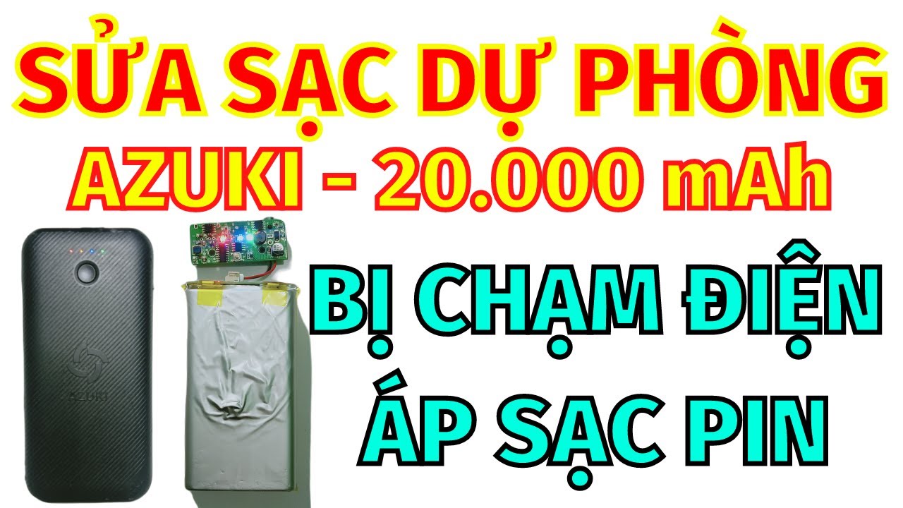 Sửa sạc dự phòng AZUKI 20.000 mAh bị sạc không vào pin - chạm chân điện áp sạc pin ... cực dễ !!!
