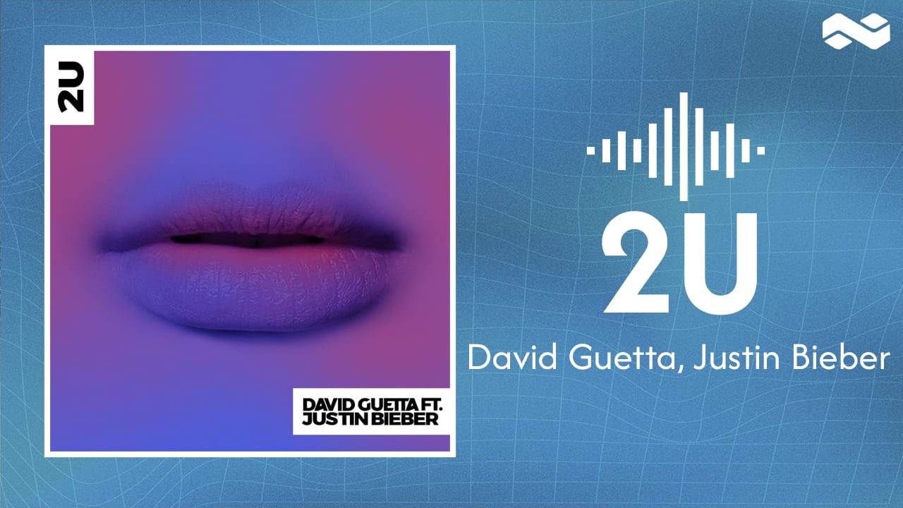 David Guetta, Justin Bieber - 2U (Lyrics)