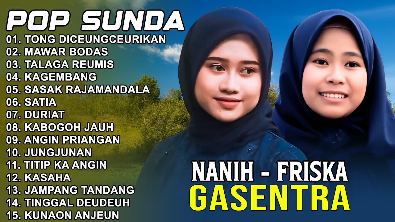 LAGU POP SUNDA GASENTRA PAJAMPANGAN 2025 - TONG DICEUNGCEURIKAN, MAWAR BODAS - NANIH FEAT NINA