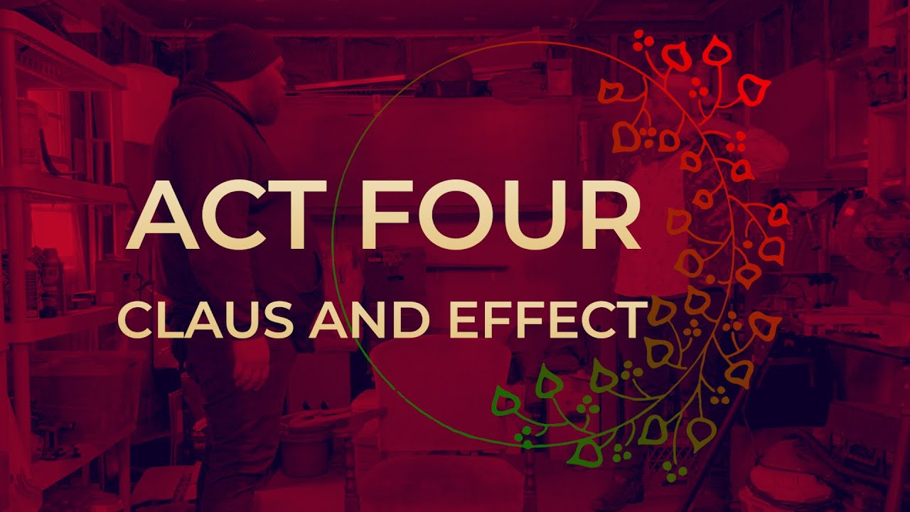 Holiday Special | Act 4: Claus and Effect