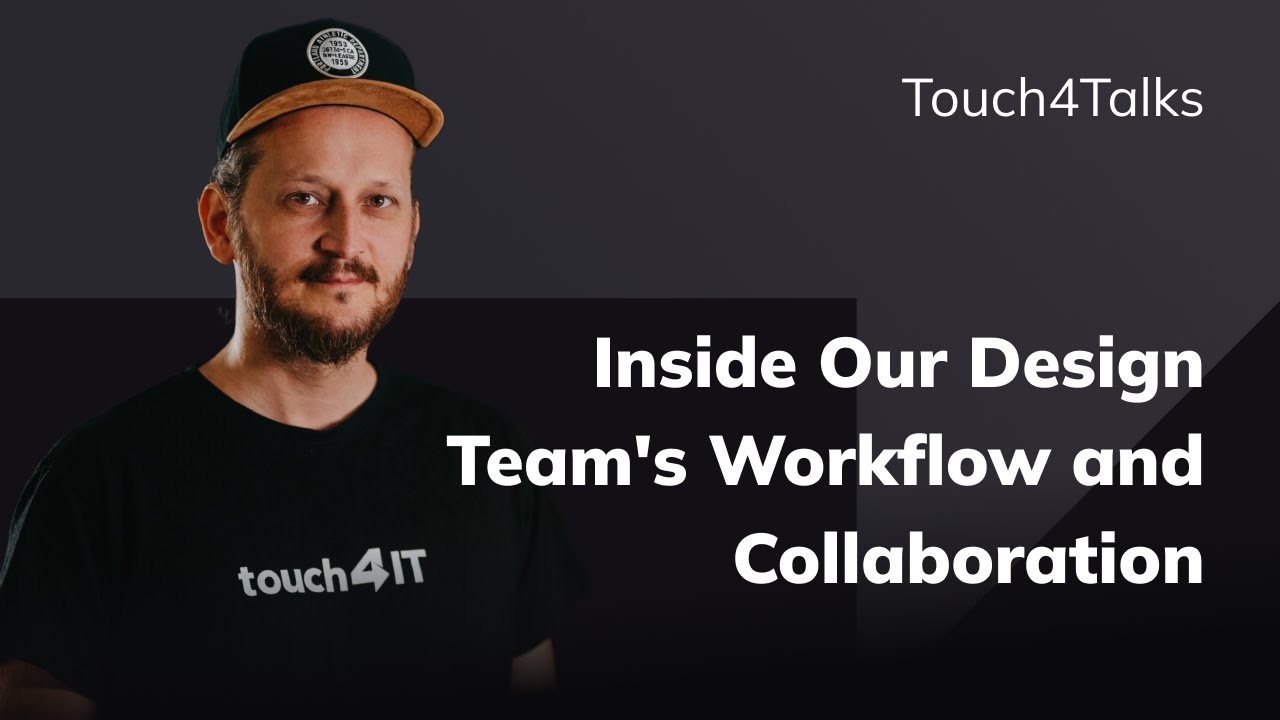 Touch4Talks: Inside Our Design Team's Workflow