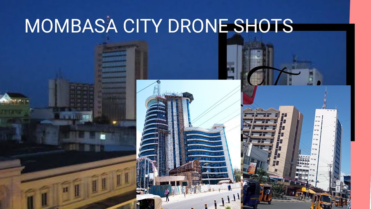 MOMBASA CITY DRONE SHOTS 2021 #mombasacity #mombasaraha